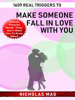 cover image of 1609 Real Triggers to Make Someone Fall in Love with You
